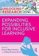 Expanding Possibilities For Inclusive Learning edito da Taylor & Francis Ltd