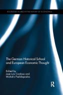 The German Historical School And European Economic Thought edito da Taylor & Francis Ltd