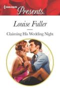 Claiming His Wedding Night di Louise Fuller edito da HARLEQUIN SALES CORP
