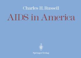 Aids In America di Charles H. Russell edito da Springer-verlag New York Inc.