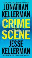 Crime Scene di Jonathan Kellerman, Jesse Kellerman edito da BALLANTINE BOOKS