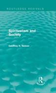 Spiritualism and Society di G. K. Nelson edito da Taylor & Francis Ltd