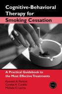 Cognitive-Behavioral Therapy for Smoking Cessation di Kenneth A. Perkins, Cynthia A. Conklin, Michele D. Levine edito da Taylor & Francis Ltd