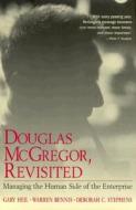 Douglas McGregor, Revisited di Gary Heil, Warren Bennis, Deborah C. Stephens edito da John Wiley & Sons Inc