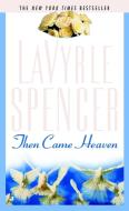 Then Came Heaven di Lavyrle Spencer edito da JOVE