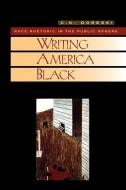 Writing America Black di Carole Doreski, C. K. Doreski edito da Cambridge University Press
