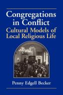Congregations in Conflict di Penny E. Becker edito da Cambridge University Press