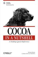 Cocoa in a Nutshell di Michael Beam, James Duncan Davidson edito da OREILLY MEDIA