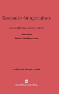 Economics for Agriculture di John D. Black edito da Harvard University Press