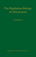 The Population Biology of Tuberculosis di Christopher Dye edito da Princeton University Press