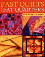 Fast Quilts from Fat Quarters di Barbara Chainey edito da David & Charles