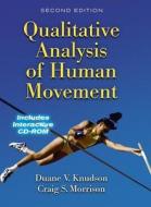 Qualitative Analysis Of Human Movement di Duane V. Knudson, Craig Morrison edito da Human Kinetics Publishers