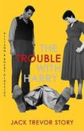 The Trouble with Harry di Jack Trevor (Author) Story edito da Allison & Busby