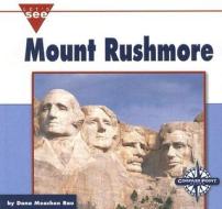 Mount Rushmore di Dana Meachen Rau edito da Compass Point Books