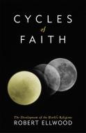 Cycles of Faith di Robert Ellwood edito da RLPG