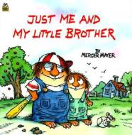 Just Me and My Little Brother: A Book of Parables di Mercer Mayer edito da TURTLEBACK BOOKS