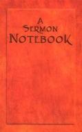 A Sermon Notebook edito da Judson Press
