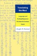 Howland: Translating the West Pa di Douglas R. Howland edito da UNIV OF HAWAII PR