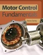 Motor Control Fundamentals di Steve Senty edito da DELMAR