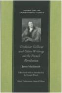 Vindiciae Gallicae di James Mackintosh edito da Liberty Fund Inc.