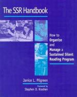 The Ssr Handbook: How to Organize and Manage a Sustained Silent Reading Program di Jan Pilgreen edito da BOYNTON/COOK PUBL