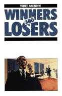 Winners And Losers di Stuart Macintyre edito da Taylor & Francis