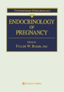 Endocrinology of Pregnancy edito da Humana Press