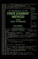 Introduction to the Finite Element Method using BASIC Programs di D. K. Brown edito da Taylor & Francis Ltd