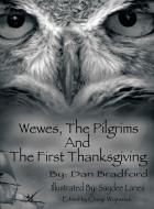 Wewes, The Pilgrims and the First Thanksgiving di Dan Bradford edito da Virtualbookworm.com Publishing