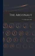 The Argonaut; v. 34 (Jan.-June 1894) di Anonymous edito da LIGHTNING SOURCE INC