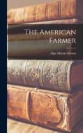 The American Farmer di Algie Martin Simons edito da LEGARE STREET PR