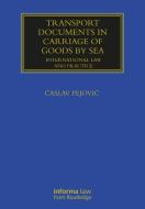 Transport Documents In Carriage Of Goods By Sea di Caslav Pejovic edito da Taylor & Francis Ltd