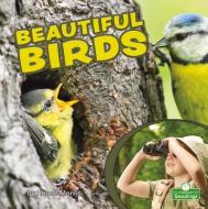 Beautiful Birds di Harold Morris edito da CRABTREE SEEDLINGS