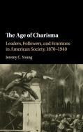 The Age of Charisma di Jeremy C. Young edito da Cambridge University Press
