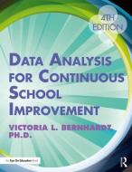 Data Analysis for Continuous School Improvement di Victoria L. Bernhardt edito da Taylor & Francis Ltd
