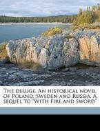 The Deluge. An Historical Novel Of Polan di Henryk Sienkiewicz edito da Nabu Press