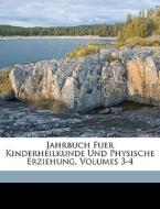 Jahrbuch Fuer Kinderheilkunde Und Physis di Anonymous edito da Nabu Press