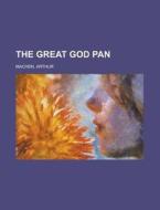 The Great God Pan di Arthur Machen edito da Rarebooksclub.com