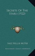 Secrets of the Stars (1922) di Inez Nellie Canfield McFee edito da Kessinger Publishing