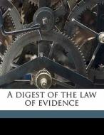 A Digest Of The Law Of Evidence di James Fitzjames Stephen, George Chase edito da Nabu Press