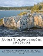 Raabes Hollunderbl Te; Eine Studie di Marie Speyer edito da Nabu Press