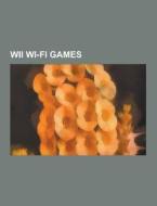 Wii Wi-fi Games di Source Wikipedia edito da University-press.org