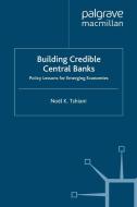 Building Credible Central Banks di Noel K. Tshiani edito da Palgrave Macmillan