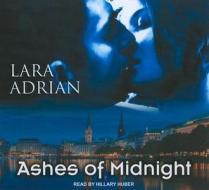Ashes of Midnight di Lara Adrian edito da Tantor Media Inc