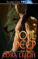 Soul Deep di Lora Leigh, Kate Douglas, Mari Byrne edito da Ellora\'s Cave