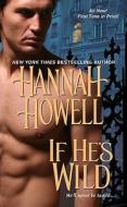 If He's Wild di Hannah Howell edito da Kensington Publishing
