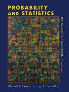 Probability and Statistics di Michael J. Evans, Jeffrey S. Rosenthal edito da W.H.Freeman & Co Ltd