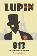 813: The Double Life of Arsène Lupin di Maurice Leblanc edito da WAKING LION PR