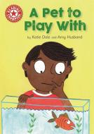 Reading Champion: A Pet to Play With di Katie Dale edito da Hachette Children's Group