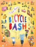 Bicycle Bash di Alison Farrell edito da CHRONICLE BOOKS